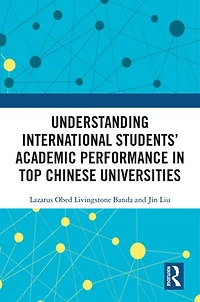 Understanding International Students' Academic Performance Top Chinese Universities