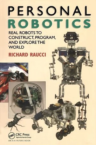 Personal Robotics: Real Robots to Construct, Program, and Explore the World