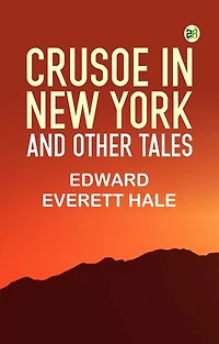 Crusoe in New York, and other tales