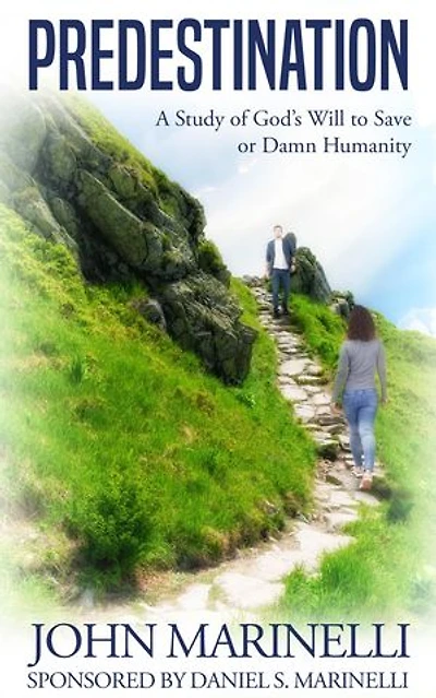 Predestination, What's It All About?: An Adult Bible Study of God's Pre-ordained Choices