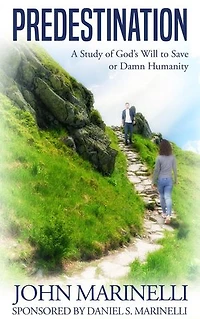 Predestination, What's It All About?: An Adult Bible Study of God's Pre-ordained Choices