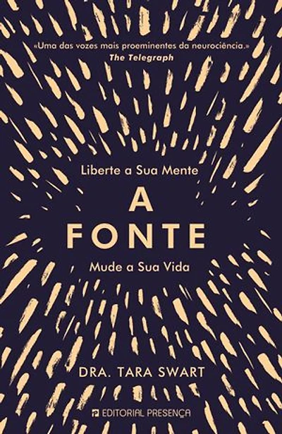 A Fonte: Liberte a sua mente e mude a sua vida