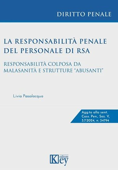 La responsabilità penale del personale di RSA: Responsabilità colposa da malasanità e strutture “abusanti”