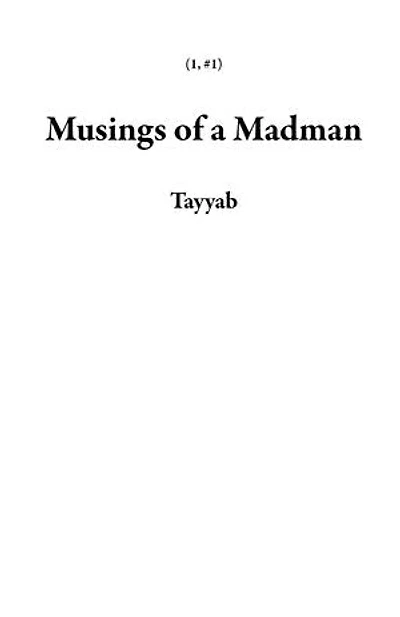 Musings of a Madman: 1, #1