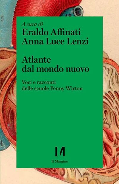 Atlante dal mondo nuovo: Voci e racconti delle scuole Penny Wirton