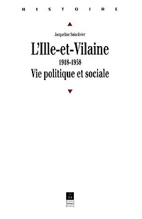 L' Ille-et-Vilaine: 1918-1958, vie politique et sociale