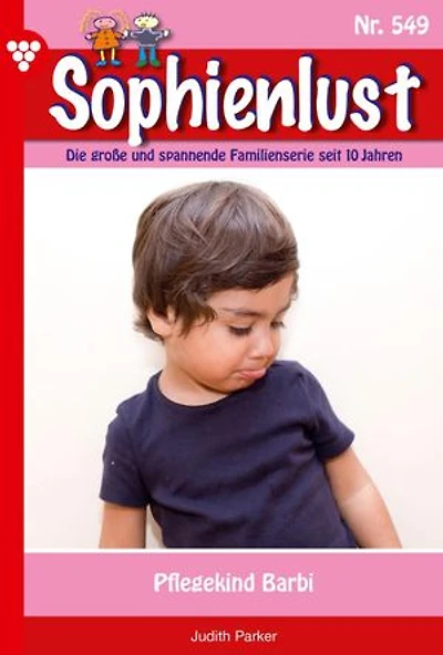 Pflegekind Barbi: Sophienlust 549 – Familienroman