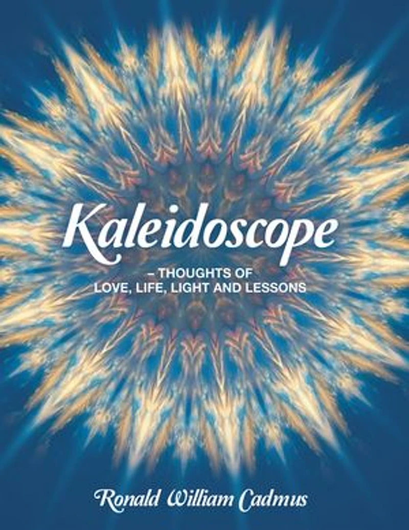 Kaleidoscope – Thoughts Of Love, Life, Light and Lessons