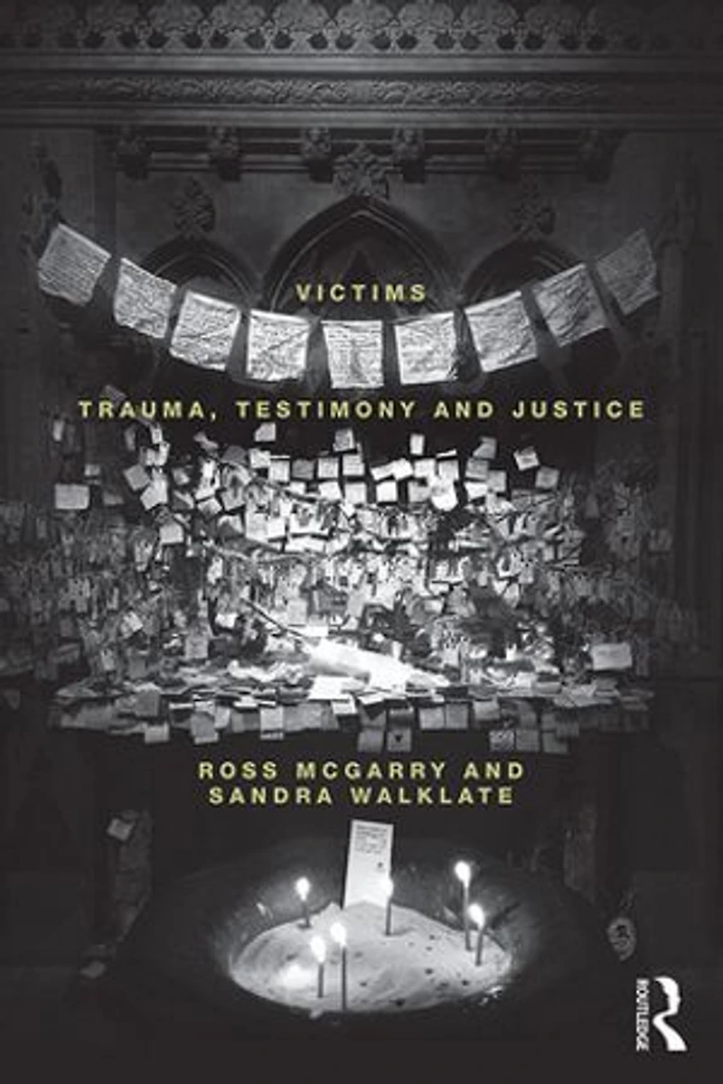 Victims: Trauma, Testimony And Justice