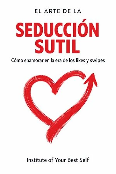 El arte de la seducción sutil: Cómo enamorar en la era de los likes, los DMs y los swipes