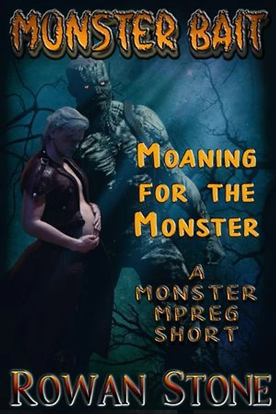 Moaning for the Monster (A Monster Mpreg Short)