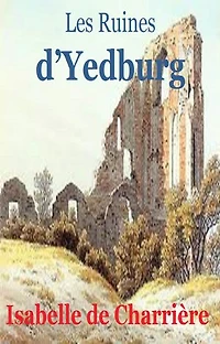 Les Ruines d’Yedburg
