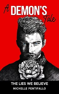 A Demon's Tale: The Lies We Believe