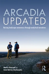 Arcadia Updated: Raising landscape awareness through analytical narratives