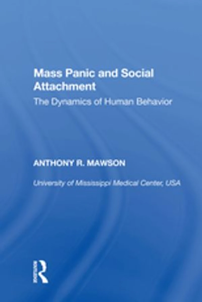 Mass Panic and Social Attachment: The Dynamics of Human Behavior