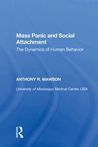 Mass Panic and Social Attachment: The Dynamics of Human Behavior