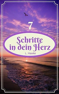 7 Schritte in dein Herz: Gay Romance
