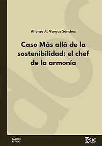 Caso Más allá de la sostenibilidad: el chef de la armonía