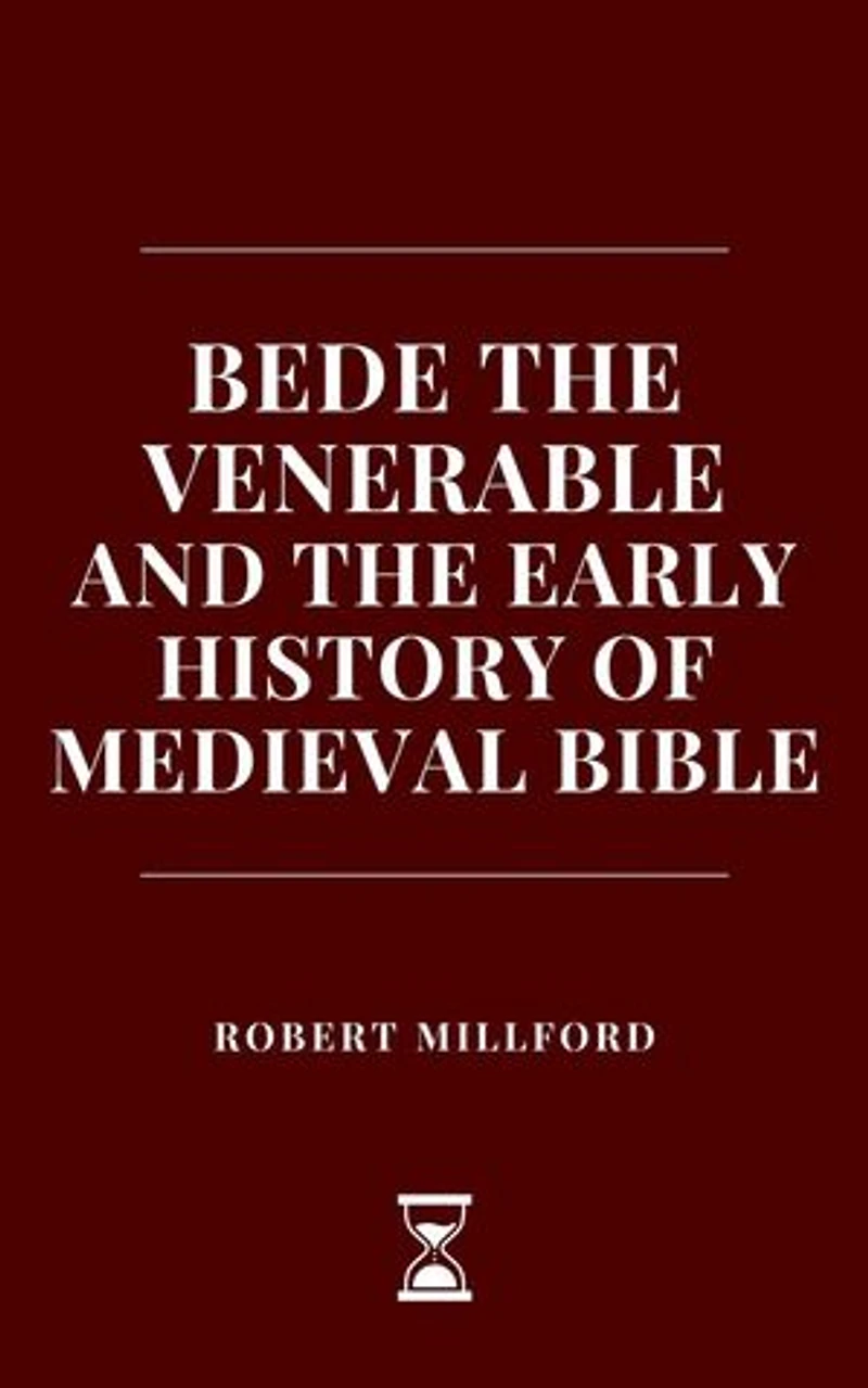 Bede the Venerable and the Early History of Medieval Bible