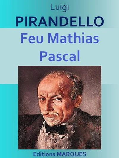 Feu Mathias Pascal: Edition intégrale