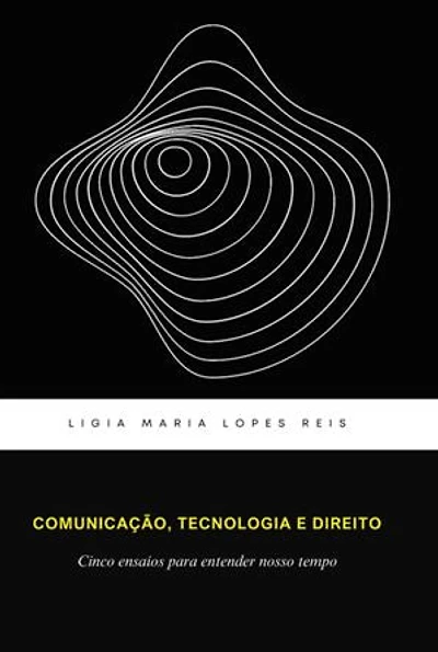 Comunicação, Tecnologia E Direitos