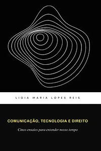 Comunicação, Tecnologia E Direitos