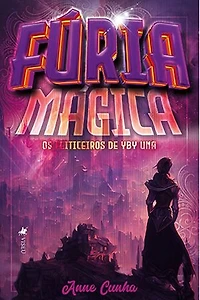 Fúria Mágica: Os feiticeiros de Yby Una
