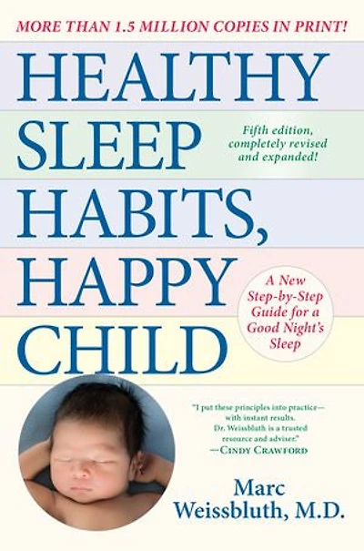Healthy Sleep Habits, Happy Child, 5th Edition: A New Step-by-step Guide For Good Night's