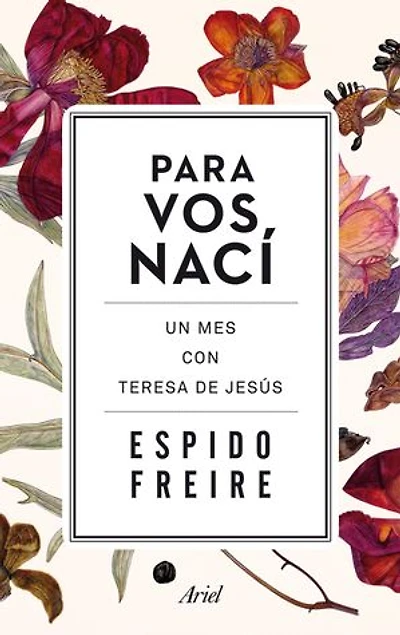 Para Vos nací: Un mes con Teresa de Jesús