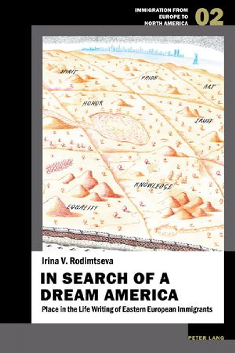 Search of a Dream America: Place the Life Writing Eastern European Immigrants