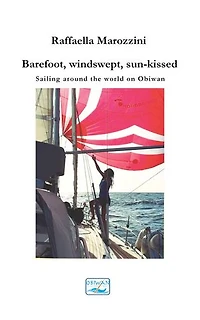 Barefoot, windswept, sun-kissed: Sailing around the world on Obiwan