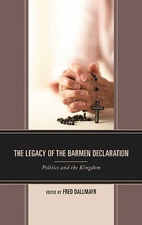 the Legacy of Barmen Declaration: Politics and Kingdom