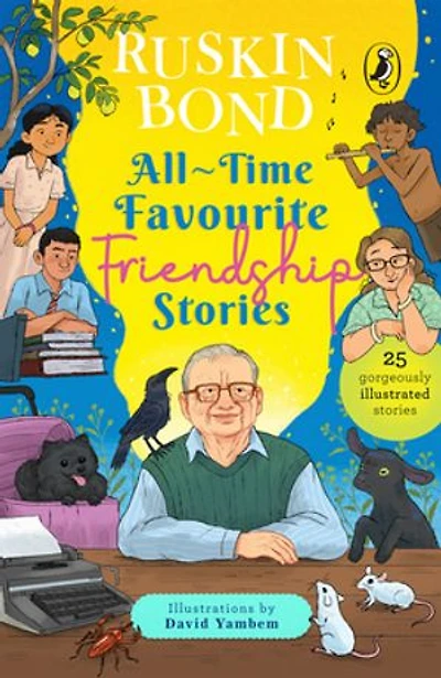 All-Time Favourite Friendship Stories: Classic Collection of 25+ most-loved, great stories by famous award-winning author (Illustrated, must-read fiction short stories for kids)