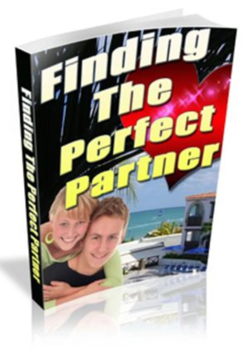 Den perfekten Partner finden. Treffen Sie heute jemanden Besonderes. So wird Ihr Traum vom perfekten Partner Wirklichkeit.: Ihr ultimativer Leitfaden zur Suche nach dem perfekten Partner. In deutscher Sprache.
