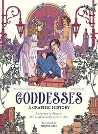 Goddesses: A Graphic History: journey to discover the most sacred female deities