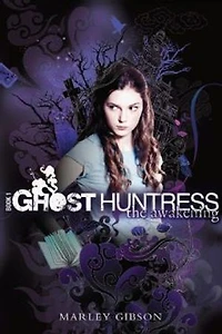 Ghost Huntress Book 1: The Awakening