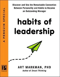 Habits of Leadership: Discover and Use the Remarkable Connection Between Personality and Habits to Become an Outstanding Manager