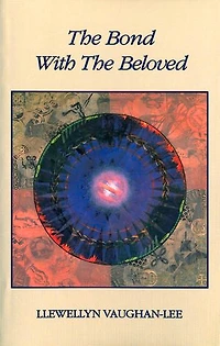 the Bond with Beloved: Mystical Relationship of Lover & Beloved