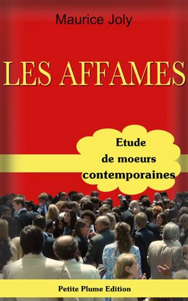 Les Affamés, étude de moeurs contemporaines
