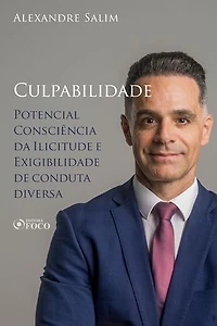 Direito Penal - 6.⁠ ⁠Culpabilidade - Potencial Consciência da Ilicitude; Exigibilidade de conduta diversa