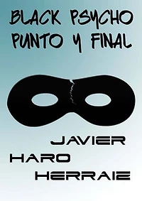 BLACK PSYCHO: PUNTO Y FINAL