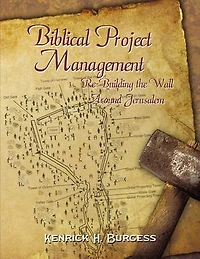 Biblical Project Management: Re-building The Wall Around Jerusalem