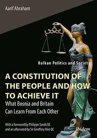 A Constitution Of The People And How To Achieve It: What Bosnia Britain Can Learn From Each Other
