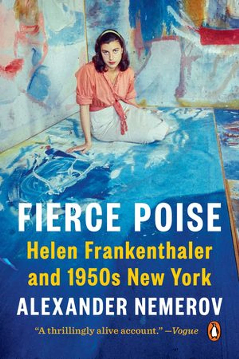 Fierce Poise: Helen Frankenthaler And 1950s New York