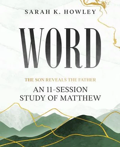 Word: An 11-Session Study of Matthew