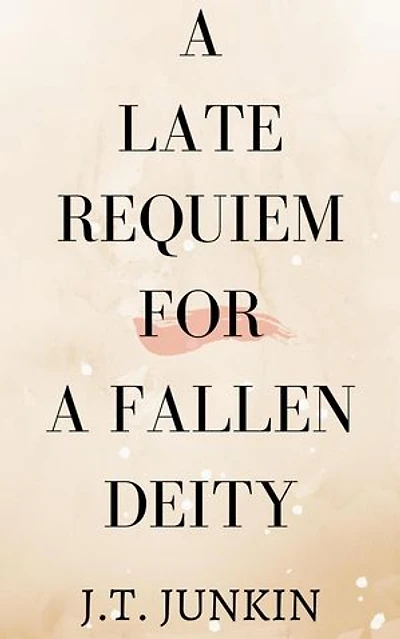 A Late Requiem For A Fallen Deity