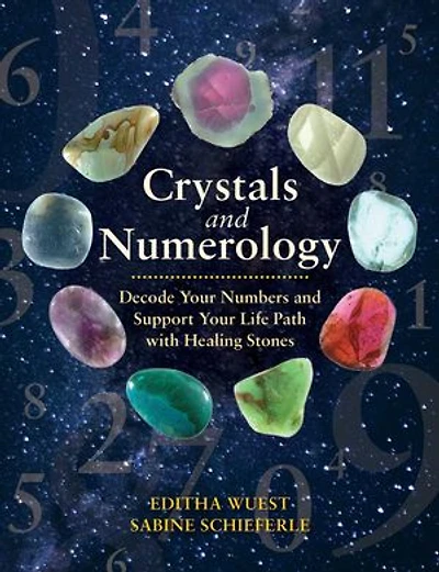 Crystals and Numerology: Decode Your Numbers Support Life Path with Healing Stones