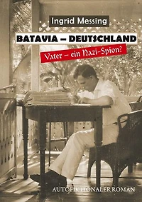 Batavia Deutschland: Vater ein Nazi Spion
