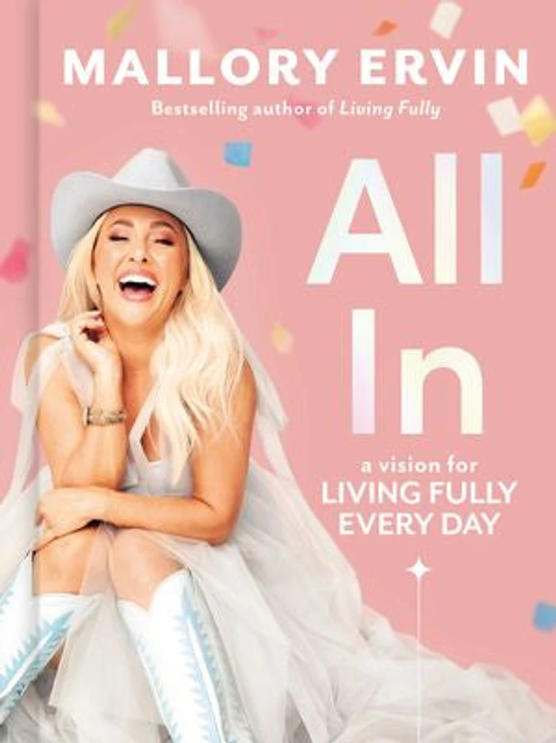 All In: A Vision For Living Fully Every Day