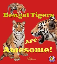 Bengal Tigers Are Awesome!